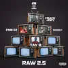 Raw 2.5 (feat. FMB DZ, Skooly & Tay B) - Single album lyrics, reviews, download