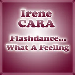 Flashdance... What a Feeling - Single by Irene Cara album reviews, ratings, credits