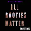 All Booties Matter - Single album lyrics, reviews, download