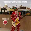 Blues for Christmas - Single album lyrics, reviews, download