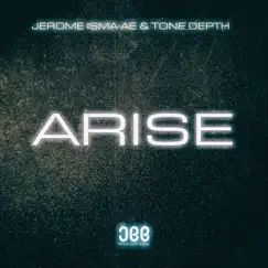Arise - Single by Jerome Isma-Ae & Tone Depth album reviews, ratings, credits