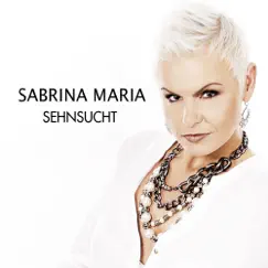 Sehnsucht by Sabrina Maria album reviews, ratings, credits