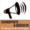 Soundeffekte und Geräusche: für Hintergund, Film und Hörspiele album lyrics, reviews, download