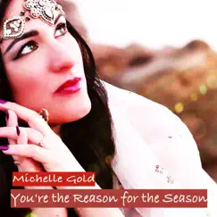 You're the Reason for the Season - Single by Michelle Gold album reviews, ratings, credits