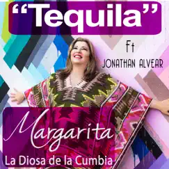 Tequila (feat. Jonathan Alvear) - Single by Margarita la Diosa de la Cumbia album reviews, ratings, credits