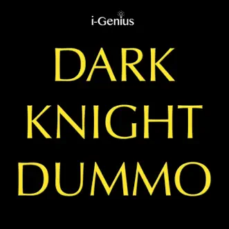 Dark Knight Dummo (Instrumental Remix) - Single by I-genius album download