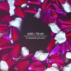 El Momento Presente - EP by Adiós Nicole album reviews, ratings, credits