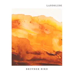 Landslide - Single by Brother Bird album reviews, ratings, credits