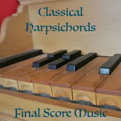 Classical Harpsichords - EP by Final Score Music album reviews, ratings, credits