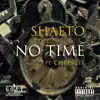 No Time (feat. Chris-Lei) - Single album lyrics, reviews, download