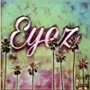 Eyez (feat. Kid Yung) - Single album lyrics, reviews, download