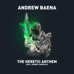 The Heretic Anthem (feat. Johnny Ciardullo) Song Lyrics