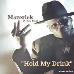 Hold My Drink - Single by Walter Waiters album reviews, ratings, credits