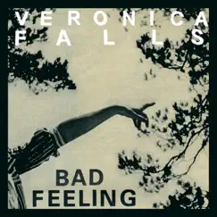 Bad Feeling - Single by Veronica Falls album reviews, ratings, credits