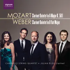Mozart & Weber: Clarinet Quintets by Carducci String Quartet & Julian Bliss album reviews, ratings, credits