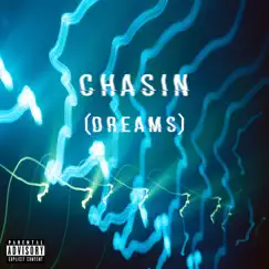 Chasin' (Dreams) [feat. OH-B] Song Lyrics