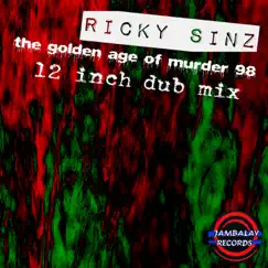 The Golden Age of Murder 98 (12 Inch Dub Mix) - Single by Ricky Sinz album reviews, ratings, credits