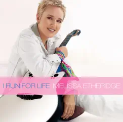 I Run for Life (iTunes Charity Single) - Single by Melissa Etheridge album reviews, ratings, credits
