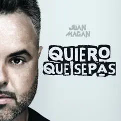 Quiero Que Sepas by Juan Magán album reviews, ratings, credits