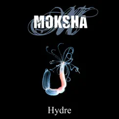 Hydre - Single by Moksha album reviews, ratings, credits
