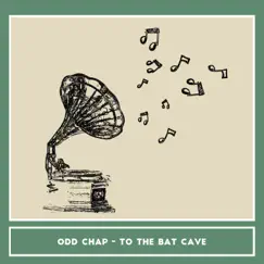 To the Bat Cave Song Lyrics