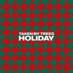 Holiday - Single by Taken By Trees album reviews, ratings, credits