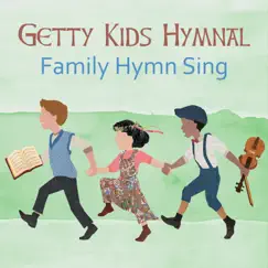 Getty Kids Hymnal: Family Hymn Sing by Keith & Kristyn Getty album reviews, ratings, credits