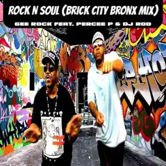 Rock N Soul (feat. Percee P & Dj Rod) [Brick City Bronx Mix] - Single by Gee Rock album reviews, ratings, credits