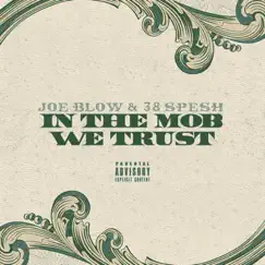 In the Mob We Trust by Joe Blow & 38 Spesh album reviews, ratings, credits