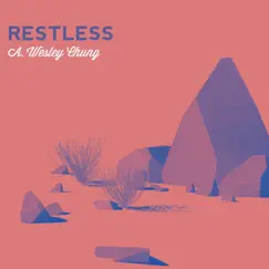 Restless - Single by A. Wesley Chung album reviews, ratings, credits