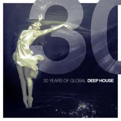 30 Years of Global Deep House by Various Artists album reviews, ratings, credits