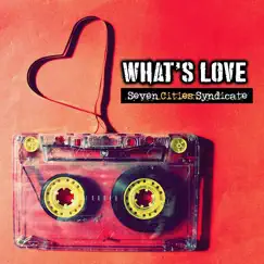 What’s Love (feat. Osiris Dementia, Gungho Camacho, Dromahtyz, Rich KRK & DJ Trizzles) - Single by Seven Cities Syndicate album reviews, ratings, credits