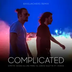 Complicated (feat. Kiiara) [Bassjackers Remix] - Single by Dimitri Vegas & Like Mike & David Guetta album reviews, ratings, credits