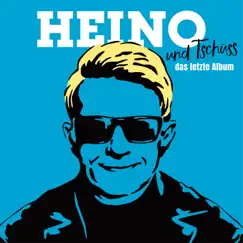 ...und Tschüss (Das letzte Album) by Heino album reviews, ratings, credits