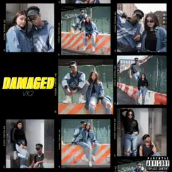 Damaged - Single by VK2, X The Kid & Violet Rose album reviews, ratings, credits