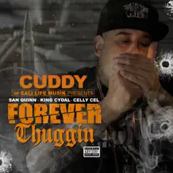 Forever Thuggin' (feat. San Quinn, King Cydal & Celly Cel) Song Lyrics