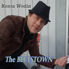 The Bluestown by Kenta Wedin album reviews, ratings, credits