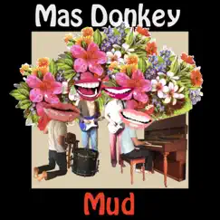 Mud by Mas Donkey album reviews, ratings, credits