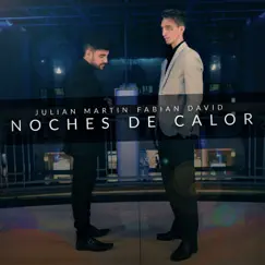 Noches de Calor (feat. Fabian David) - Single by Julian Martin album reviews, ratings, credits