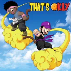 That's Okay (feat. Ugly God) - Single by Rahmeen album reviews, ratings, credits