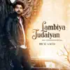 Lambiya Judaiyan - Single album lyrics, reviews, download