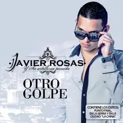 Otro Golpe by Javier Rosas y Su Artillería Pesada album reviews, ratings, credits