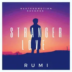 Stranger Love - Single by RUMI album reviews, ratings, credits