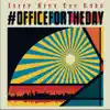 #Officefortheday album lyrics, reviews, download