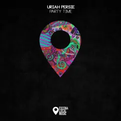 Party Time - Single by Uriah persie album reviews, ratings, credits