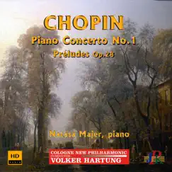 Chopin: Piano Concerto No. 1 in E Minor, Op. 11 & 2 Préludes (Live) by Nataša Majer, Filippo Faes, Cologne New Philharmonic Orchestra & Volker Hartung album reviews, ratings, credits