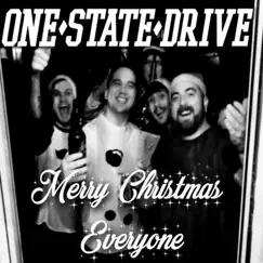 Merry Christmas Everyone - Single by One State Drive album reviews, ratings, credits