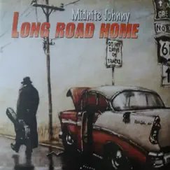 Long Road Home by Midnite Johnny album reviews, ratings, credits