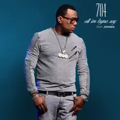 All Im Tryna Say (feat. JxHines) - Single by 704 album reviews, ratings, credits