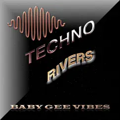 Techno Rivers Song Lyrics